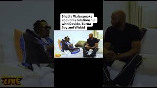 Shatta Wale Speaks About His Relationship With Davido, Burna Boy And Wizkid
