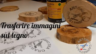 Un idea geniale. Come trasferire immagini sul legno e realizzazione di sottobicchieri in legno