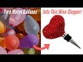 DIY Heart Wine Stopper Made Out of Balloons!