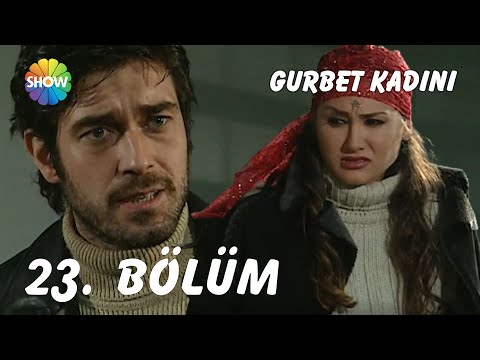 Gurbet Kadını 23. Bölüm | FULL HD