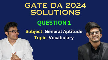 Vocabulary Question in GATE | GATE DA 2024 Q.1 | General Aptitude | Ravindrababu Ravula | Jay Bansal