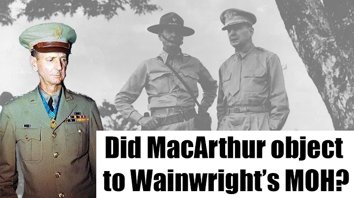 Did MacArthur Oppose Wainwright's Medal of Honor?