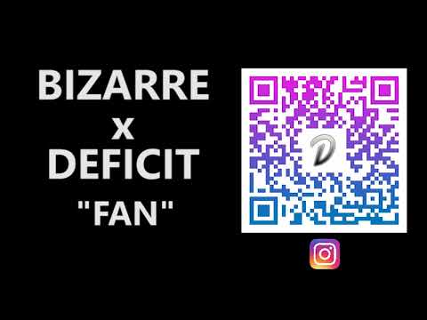 Bizarre x Deficit - FAN (Explicit)