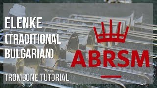 How to play Elenke by Traditional Bulgarian on Trombone Tutorial