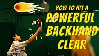How To Hit A POWERFUL Backhand Clear in Badminton? 5 Useful Tips (Tutorial) by AL Liao Athletepreneur 50,417 views 3 years ago 1 minute, 53 seconds