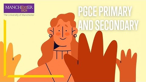 Study for a PGCE at The University of Manchester