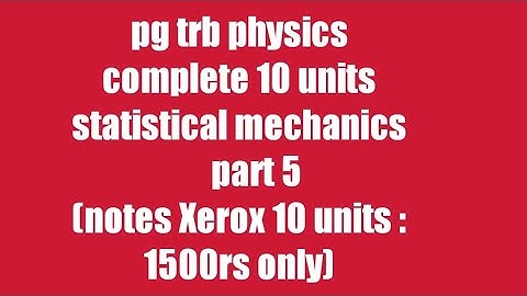 Pg Trb/ Trb physics notes/trb physics notes in Tamil/ statistical mechanics part 5