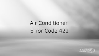 Troubleshooting Error Code 422 | Lennox