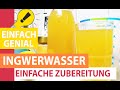 Ingwerwasser Zubereitung - Ingwer Wasser mit Zitrone selber machen zum Abnehmen & Abwehrkräfte