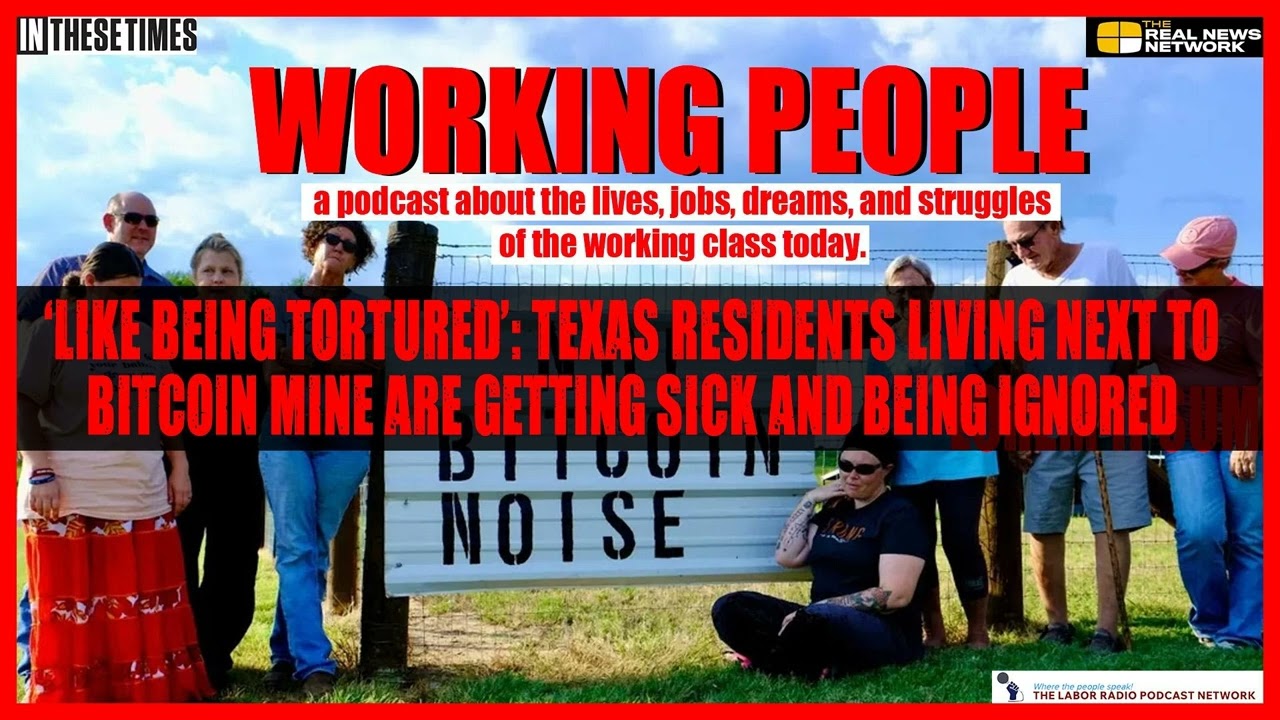 ‘Like being tortured’: Texas residents living next to bitcoin mine are  getting sick and...