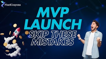 The MVP Launch Checklist: 15 Mistakes to Avoid
