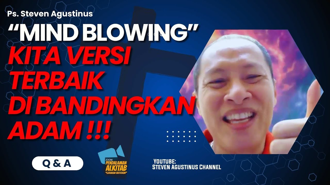 GAK NYANGKA!! Ternyata kita VERSI CIPTAAN lebih hebat dari Adam !!! - Q&A Ps. Steven Agustinus