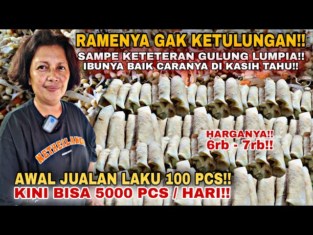 NGERI BANGET!! RAMENYA GAK KETULUNGAN SAMPE KETETERAN GULUNG LUMPIA, OMSET PER HARI ADUHAI BOS class=