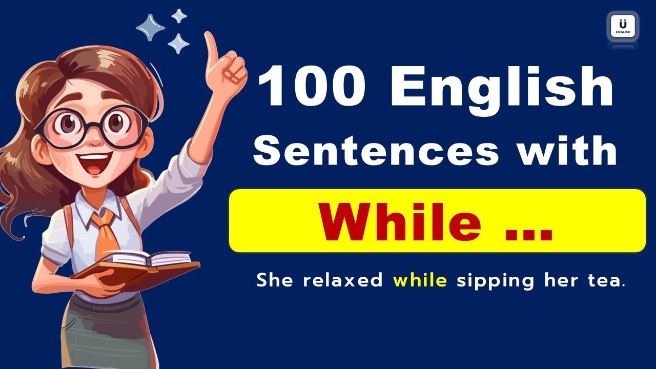 How to use "While" 100 English sentences | Speaking practice ...