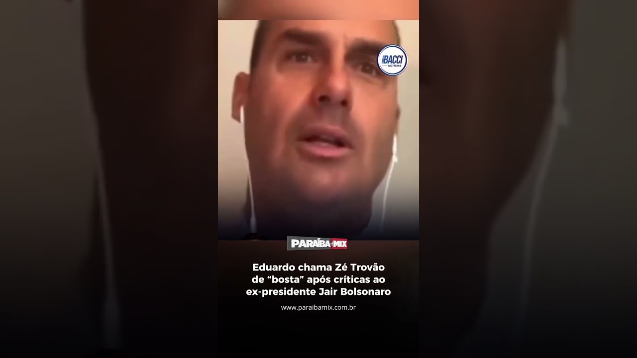 Eduardo chama Zé Trovão de "bosta" após críticas ao ex-presidente Jair Bolsonaro