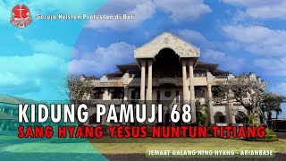 Kidung Pamuji No.  68 - SANG HYANG YESUS NUNTUN TITIANG