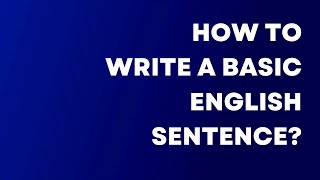 How to Write a  Sentence in English | Learn English