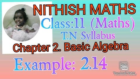 Class:11(Maths), Example 2.14, solve ,Chapter 2.Basic Algebra