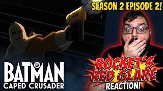 Batman: Caped Crusader Season 2 Episode 2 Rockets Red Glare REACTION!