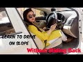 How to control  drive a car on slope without sliding back uphill driving techniques  satyam vlogs