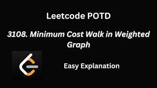 3108. Minimum Cost Walk in Weighted Graph | Leetcode POTD.