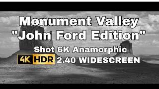 Monument Valley "JOHN FORD EDITION" | Shot 6K Anamorphic "Digital Technirama" | 2.40 WIDESCREEN