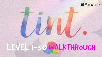 tint. (Apple Arcade) LEVEL 1-50 Walkthrough