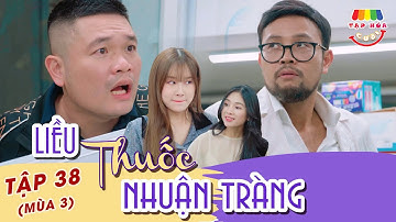 [Tập 38] LIỀU THUỐC NHUẬN TRÀNG | TẠP HÓA CƯỜI MÙA 3 | THÁI SƠN x CƯỜNG CÁ x HÀN TRANG