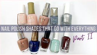 Nail Polish Colors that Go with EVERYTHING!