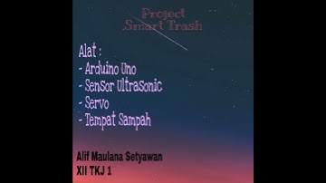 Project Smart Trash (Tempat Sampah Otomatis) Arduino