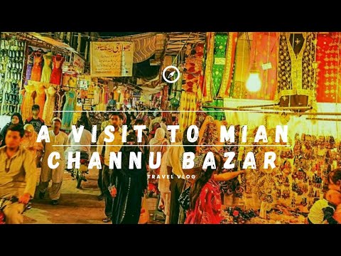 Mian Channu | Raja Bazar | Visit to Mian Channu Bazar | Chaand Raat ...