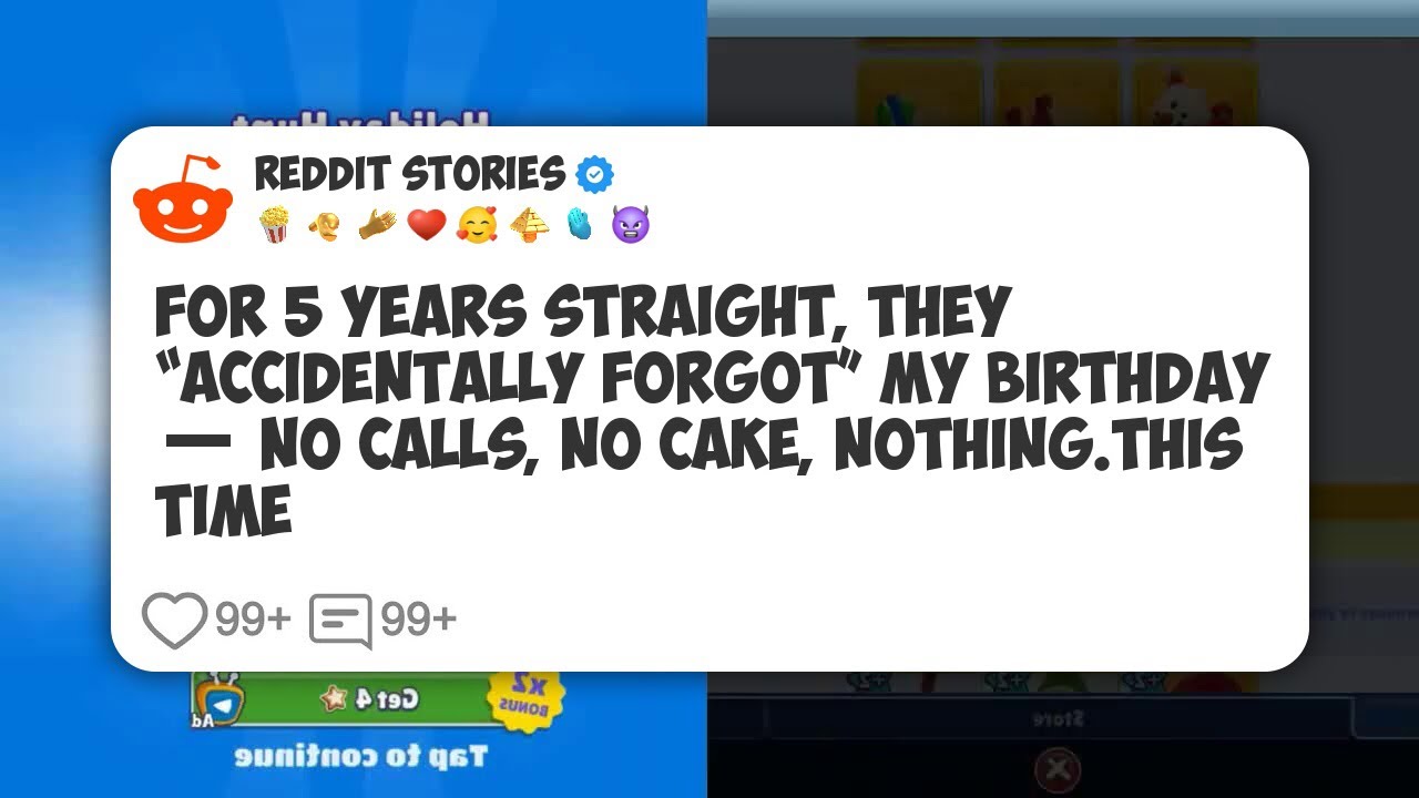 For 5 Years Straight, They “Accidentally Forgot” My Birthday — No Calls, No Cake, Nothing #reddit 