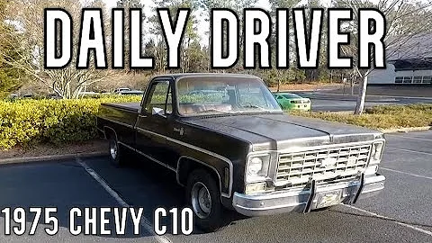 Daily Driving The 1975 Chevy C10