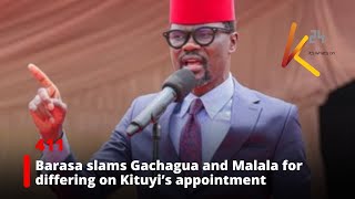 Didmus Barasa slams Gachagua and Malala for differing on Mukhisa Kituyi’s appointment