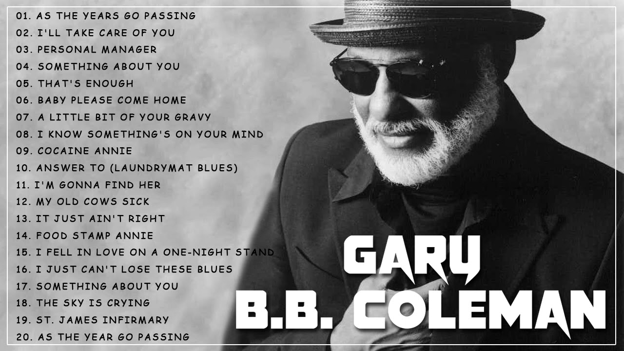 Gary B.B Coleman Greatest Hits | Best Songs Gary B.B Coleman Full Album | Best Blues Songs Ever
