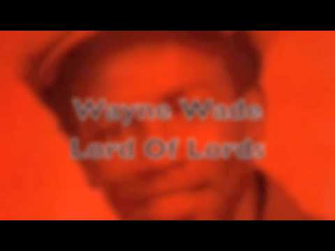 Wayne Wade - Lord Of Lords