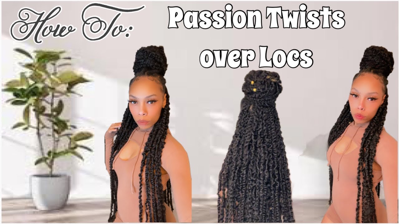 How to Passion Twists over Locs Easy & Beginner Friendly YouTube
