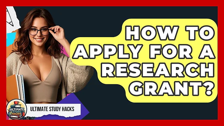 How To Apply For A Research Grant? - Ultimate Study Hacks