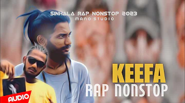 Keefa Sinhala Rap Collection|2023 Sinhala Rap |keefa New Rap කීෆාගේ රැප් එක දිගට|Sinhala Rap Nonstop