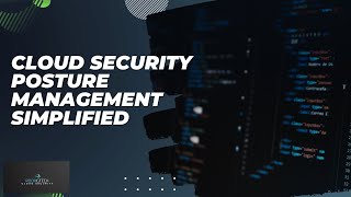 Cloud Security Posture Management Simplified in 10