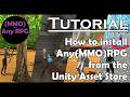 Any(MMO)RPG Unity Asset Store Installation Tutorial