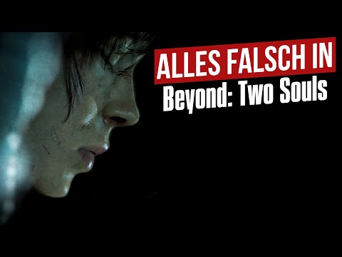 Alles falsch in Beyond: Two Souls (ReWorked) | GameSünden