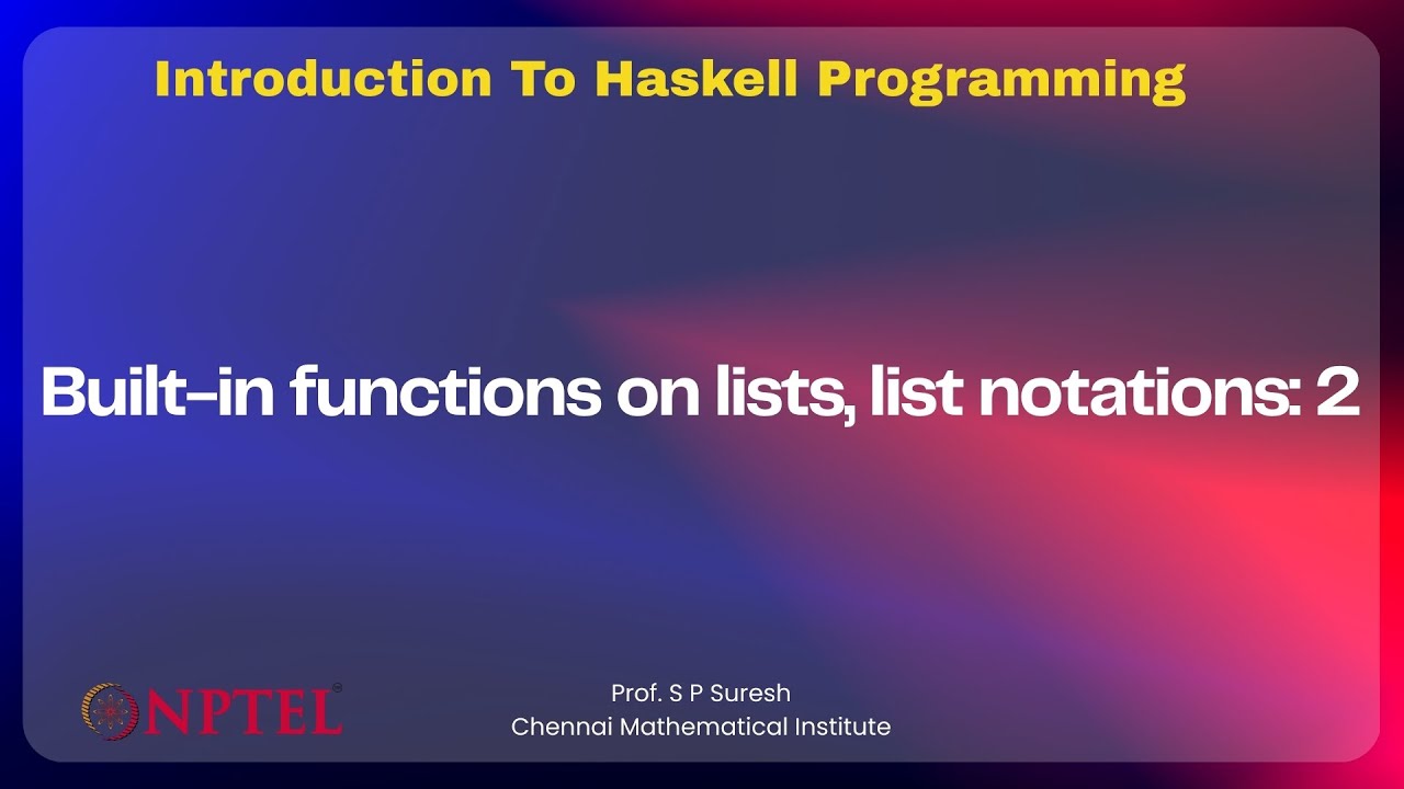 Built-in functions on lists, list notations: 2