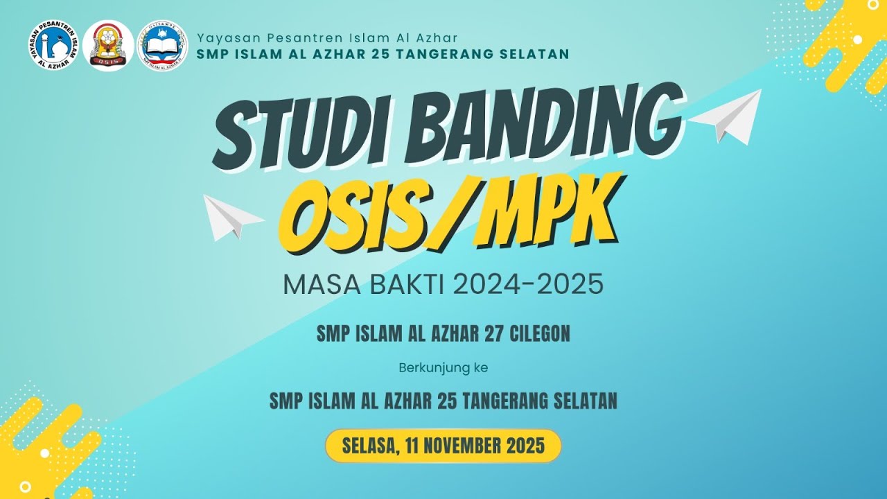 STUDI BANDING OSIS/MPK 2024-2025 | SMPIA 27 CILEGON KE SMPIA 25 TANGSEL
