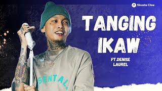 Skusta Clee Ft. Denise Laurel - Tanging Ikaw Official Lyrics Video