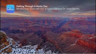 Mindfulness Tools with U.S. Surgeon General Dr. Vivek Murthy | 12.01.22 | Get Through a Hectic Day