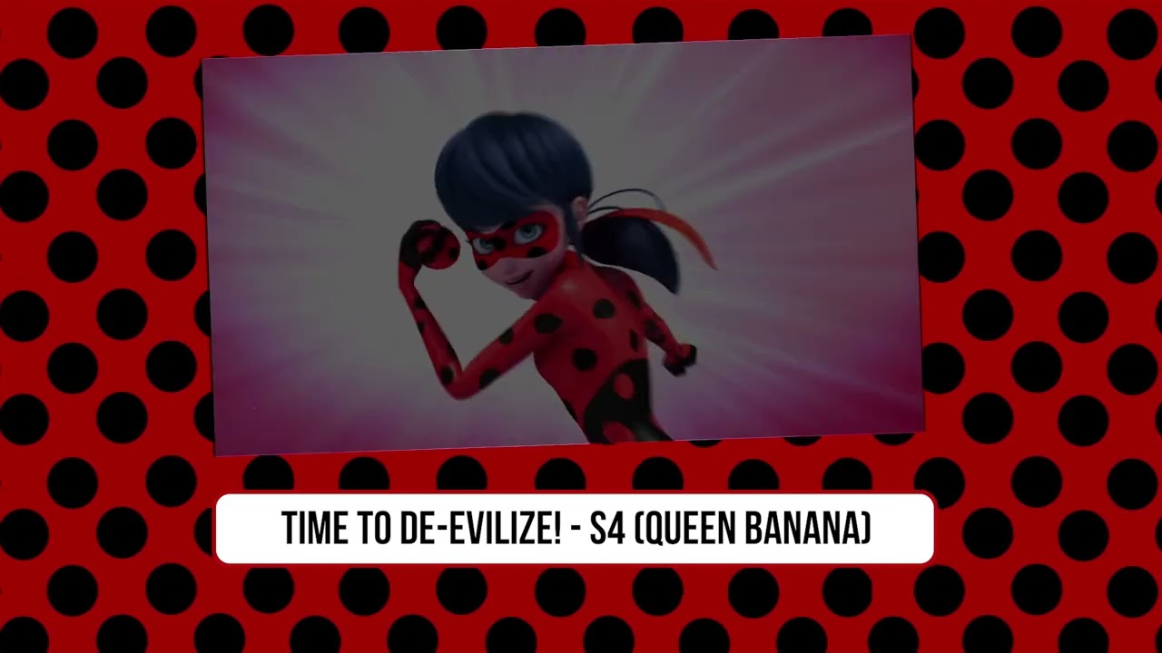 MIRACULOUS Instrumentals Time to DeEvilize (S4 Queen Banana