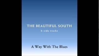 Watch Beautiful South A Way With The Blues video