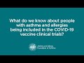 What do we know about people with asthma & allergies being included in the COVID-19 vaccine trials?