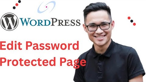 How to Edit the Password Protected Page in Wordpress Full 2025 Guide